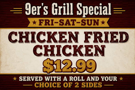 Promotional flyer for 9er's Grill Weekend Special featuring Cowboys Chopped Steak, Chicken Fried Chicken, and Chicken Fajitas served Friday through Sunday starting at $12.99.