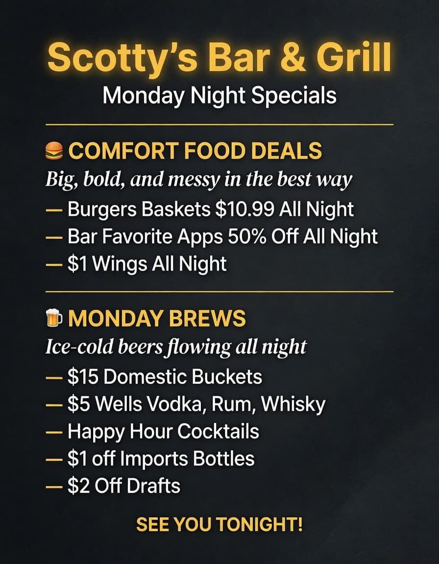 Promotional flyer for Scotty’s Bar & Grill Monday specials in Katy TX - 50% off appetizers, all-day happy hour, half-pound burger with fries for $10.99 and $1 wings