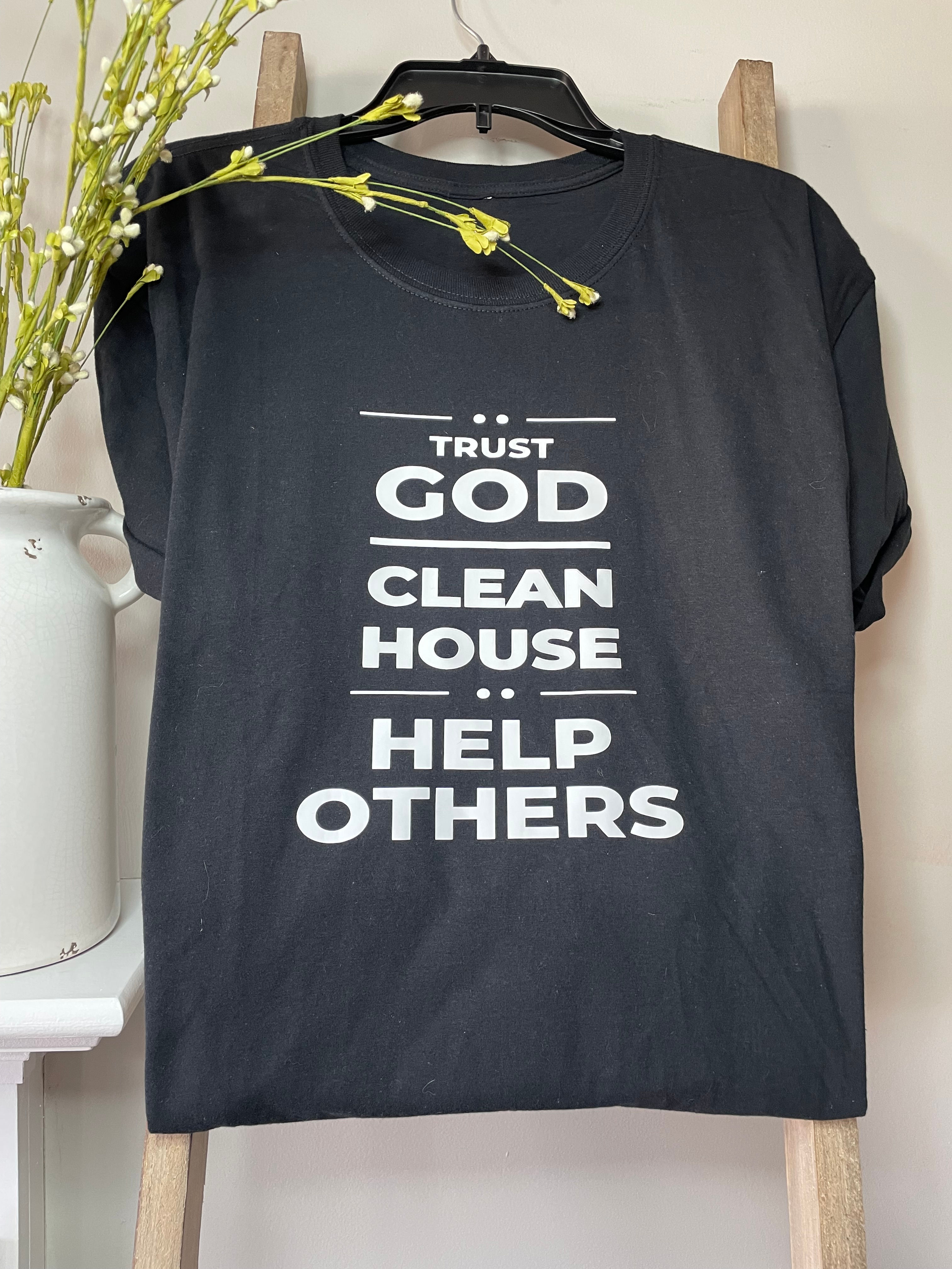 Trust God, Clean House, Help Others