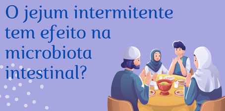 Efeitos do jejum na Microbiota 