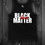 Thumbnail: BLACK LIKE MATTER II