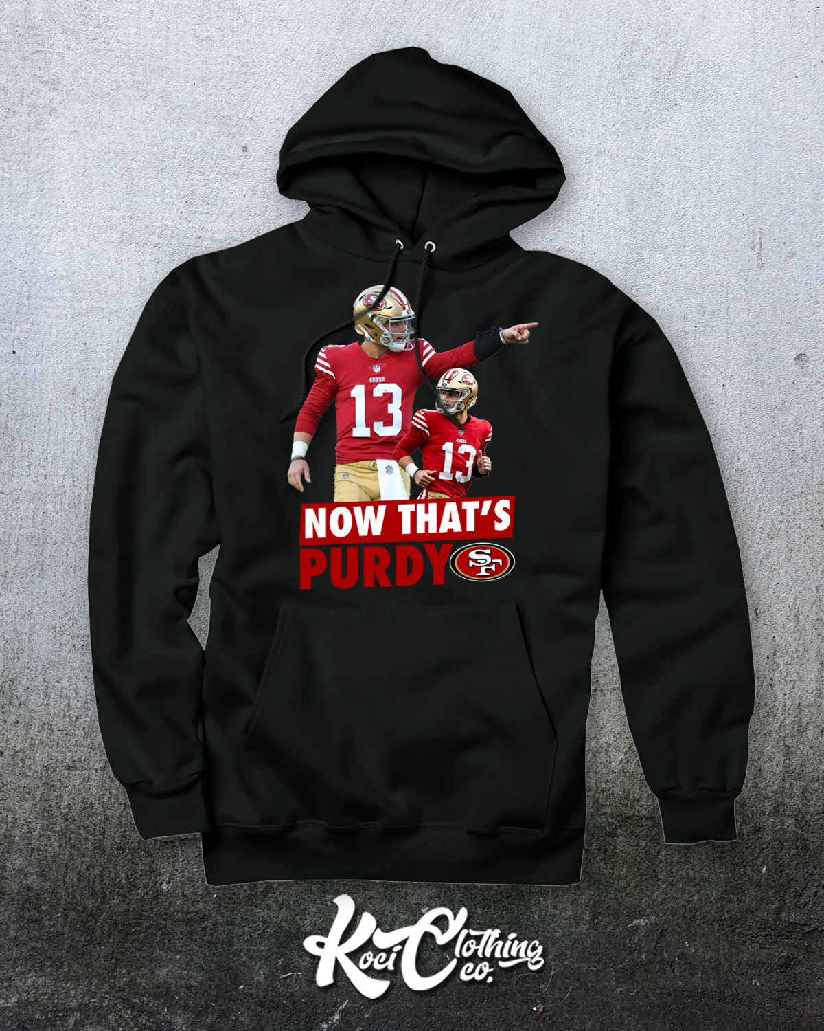 NOW THAT'S PURDY - HOODIE