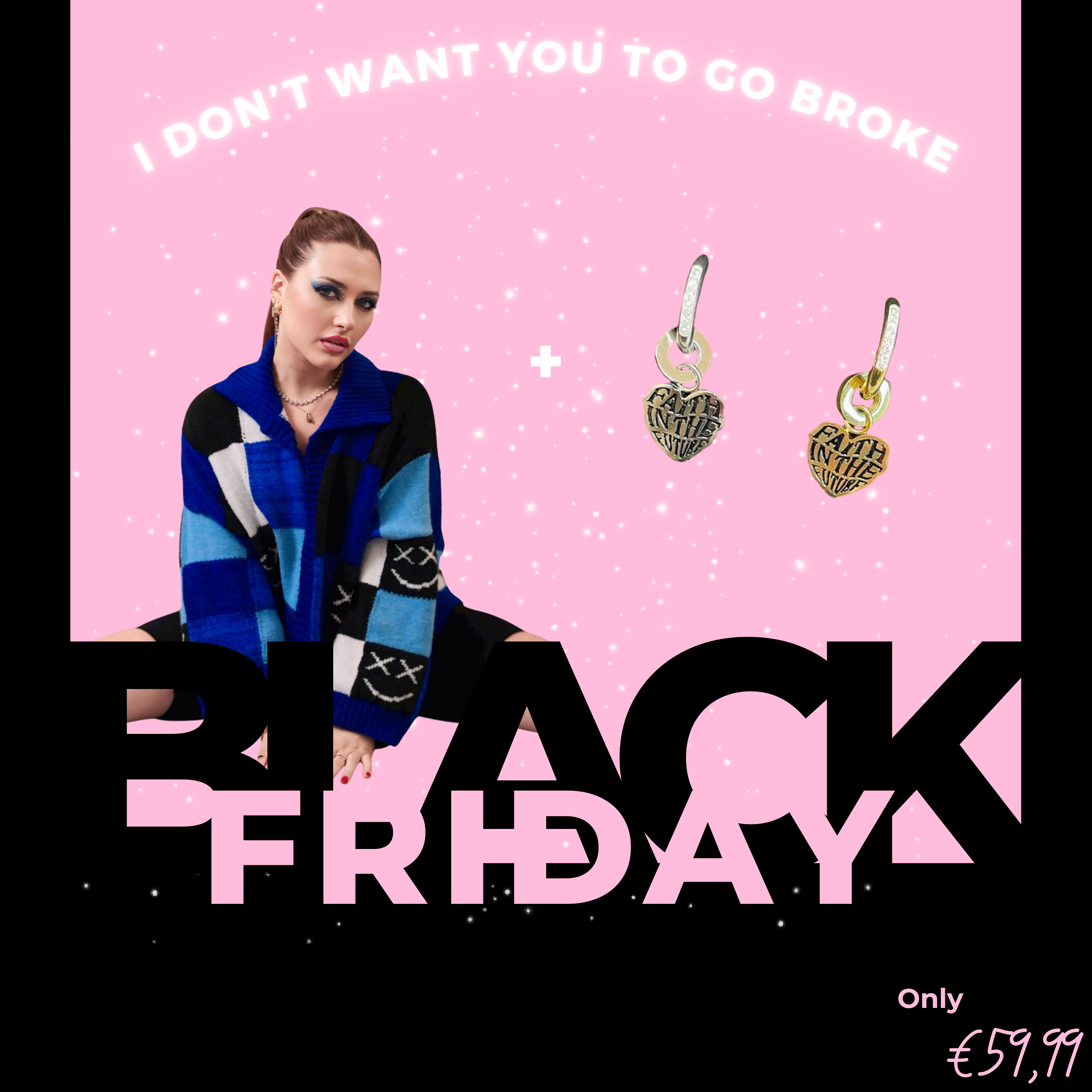 I don't want you to go broke