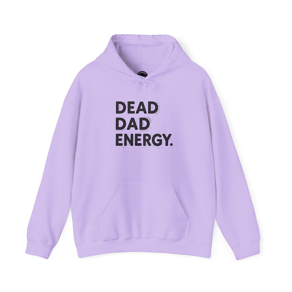 Thumbnail: Dead Dad Energy - Hoodie