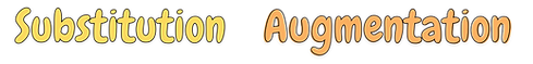 Substitution and Augmentation