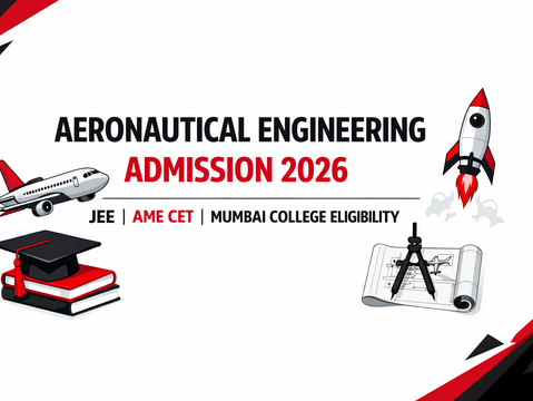 Aeronautical Engineering Admission 2026: JEE, AME CET, and Mumbai College Eligibility