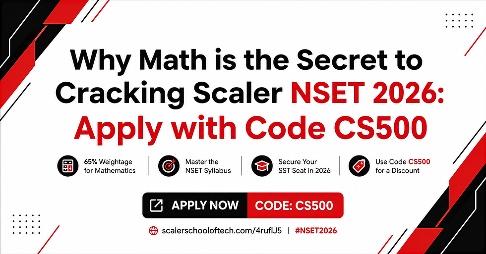 Why Math is the Secret to Cracking Scaler NSET 2026: Apply with Code CS500