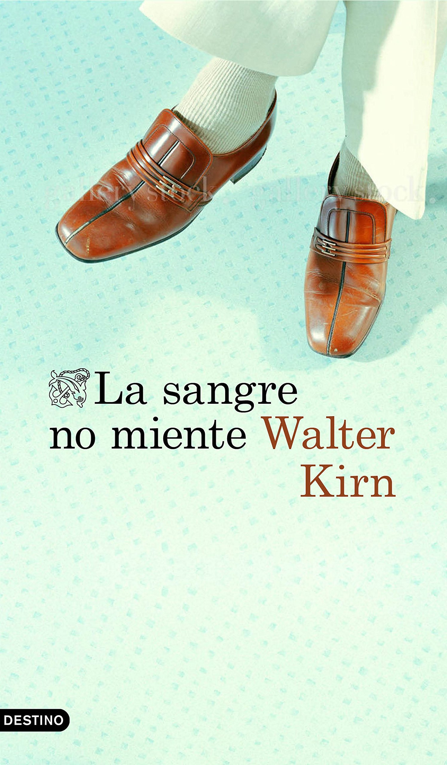 "La sangre no miente" Walter Kirn