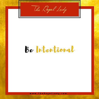Be Intentional