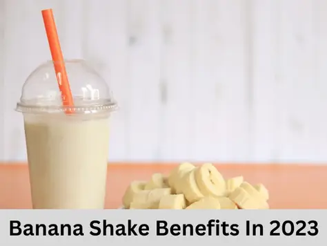 Banana Shake Benefits In 2023