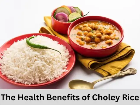The Health Benefits of Choley Rice