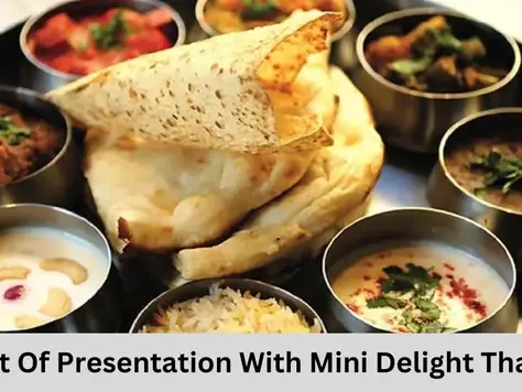 The Art Of Presentation With Mini Delight Thali Styling