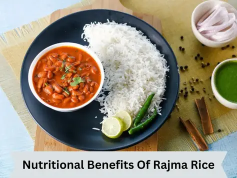 Nutritional Benefits of Rajma Rice