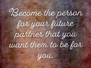 Be The Person You Want in a Partner