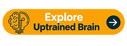 A button stating Explore Uptrained Brain