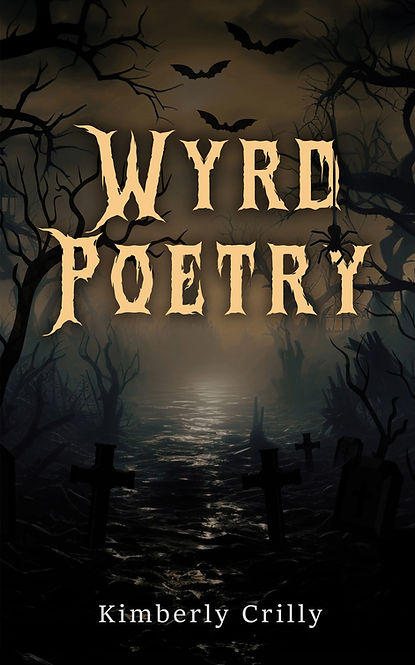 Wyrd Poetry Formatted 021926 V12 - Kimberly Crilly.jpg