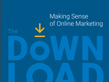 (eBook) The Download: Making Sense of Online Marketing