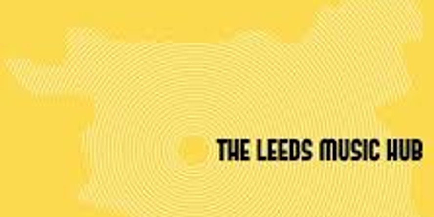 LEEDS MUSIC HUB- Making Music Together Workshop