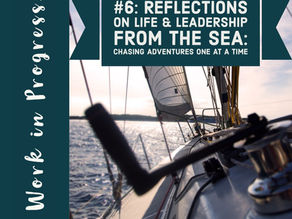 Reflections on Life & Leadership from the Sea: Chasing Adventures One at a Time