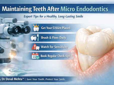 Teeth care tips after micro endodontics