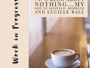 A Blog About Nothing...An Ode to Seinfeld, Bombeck and Lucille Ball