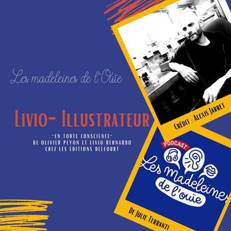 LES MADELEINES DE L'OUÏE - Épisode 1 : Livio