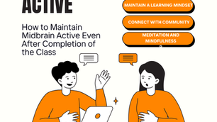 How to Maintain Midbrain Active Even After Completion of the Class