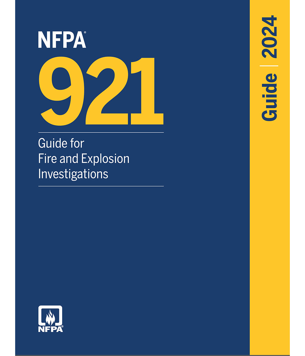 NFPA 921: Guide for Fire and Explosion Investigations, 2024