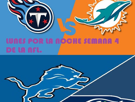 DOBLE JORNADA DE LA SEMANA 4 DE LA NFL EN LUNES POR LA NOCHE.