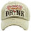 Thumbnail: Vintage Cap "You look like I need a drink!"