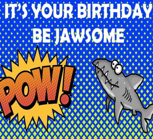 Its-your-birthday-be-jawsome_edited.jpg