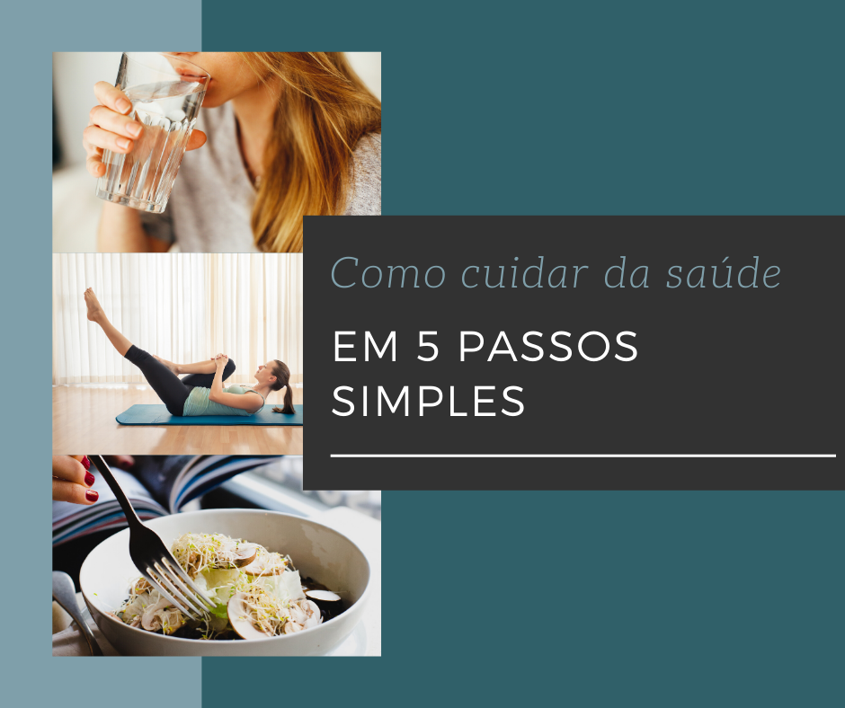 Como cuidar da saúde em 5 passos simples