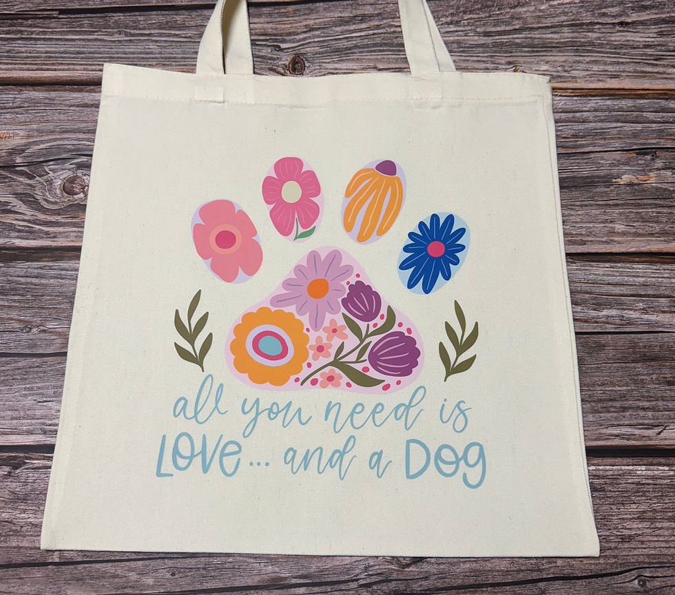 All You Need it Love... and a Dog Tote Bag