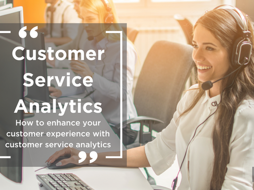 Why should Businesses Invest in Customer Service Analytics