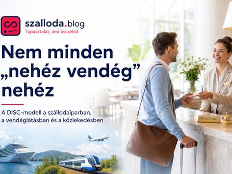 Nem minden „nehéz vendég” nehéz - Így használható a DISC-modell a szállodaiparban, a vendéglátásban és a közlekedésben