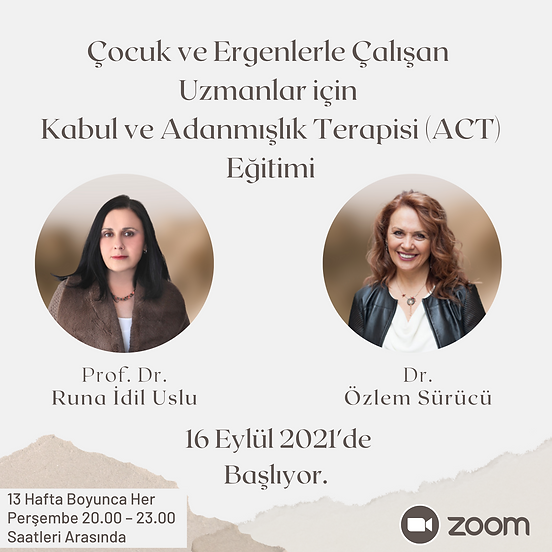 Çocuk ve Ergenlerle Çalışan Uzmanlar için Kabul ve Adanmışlık Terapisi (ACT) Eğitimi