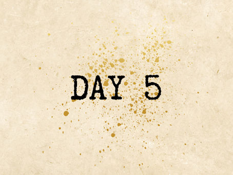 Day 5: The Silence of the Bowel