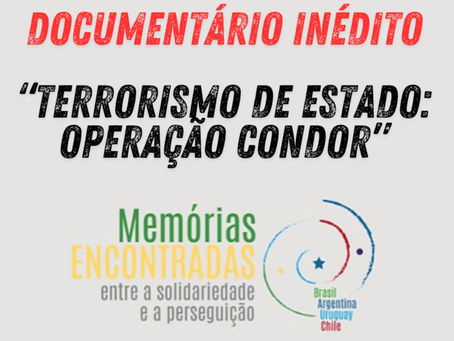 Documentário “Terrorismo de Estado: Operação Condor” será exibido na segunda (5/8), no Multipalco do Theatro São Pedro 