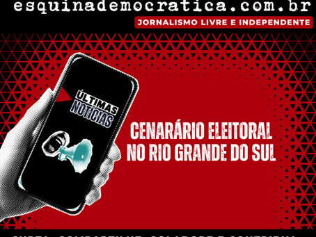 PESQUISAS APONTAM PARA ALTO PERCENTUAL DE INDECISOS E CENÁRIO ELEITORAL NO RS COMEÇA A SE DESENHAR