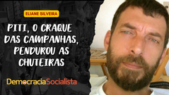 Piti, o craque das campanhas, pendurou as chuteiras, por Eliane Silveira*