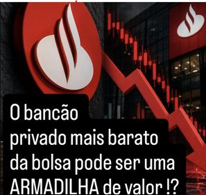 O bancão privado mais barato da bolsa vale o risco que vem junto? SANB11