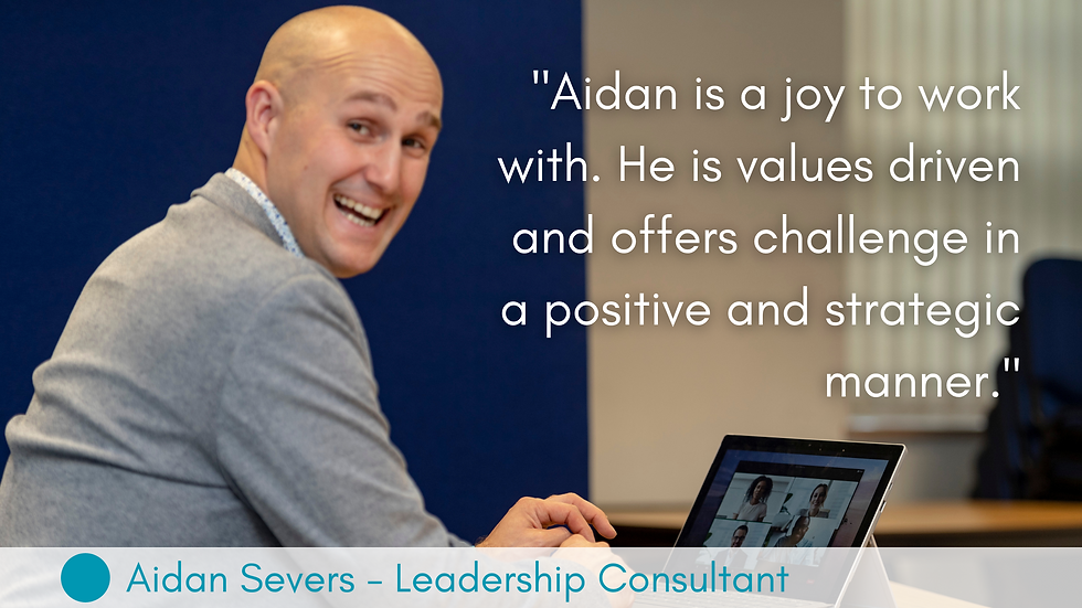 Aidan is a joy to work with,. He is values driven and offers challenge in a positive and strategic manner Aidan Severs Consulting Leadership Consultant