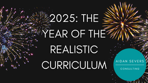 2025: The Year of the Realistic Curriculum