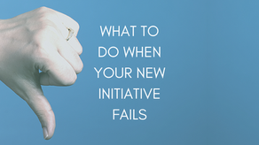 What To Do When Your New Initiative Fails