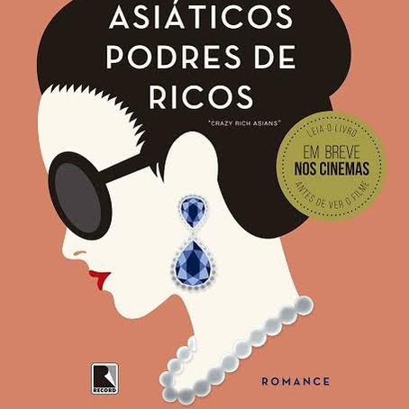 RESENHA de "Asiáticos Podres de Ricos", de Kevin Kwan