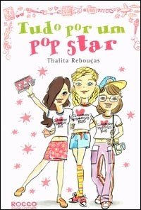 RESENHA de "Tudo por um Popstar", de Thalita Rebouças