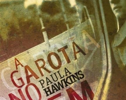 RESENHA de "A Garota No Trem", de Paula Hawkins - #CLUBEDOLIVROPECULIAR e #DESAFIOCULTURA2