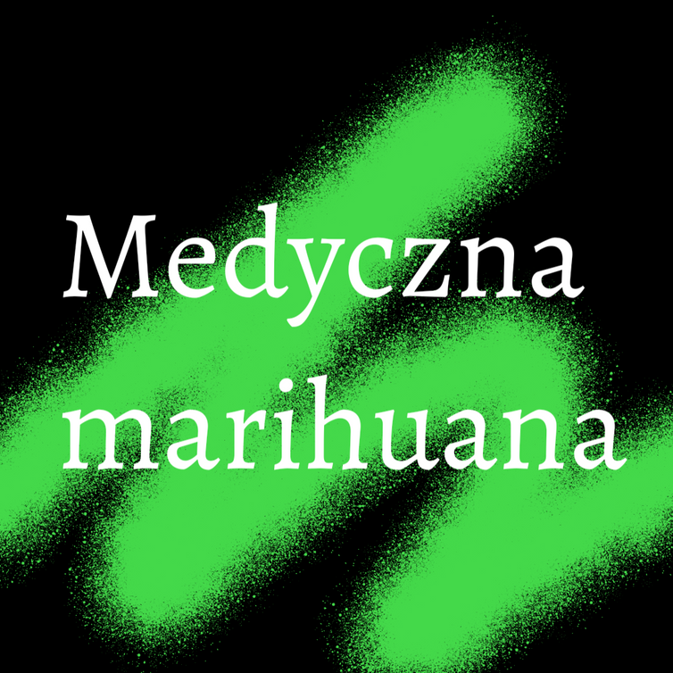 MEDYCZNA MARIHUANA