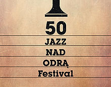50. Jazz nad Odrą Festival - Gazeta Wrocławska