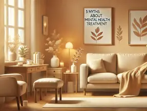 5 Myths About Mental Health Treatment